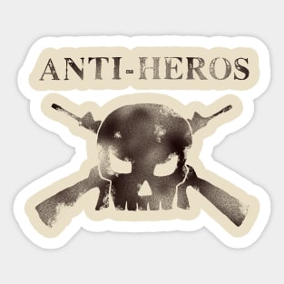 Anti heros Sticker